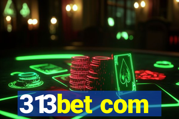 313bet com